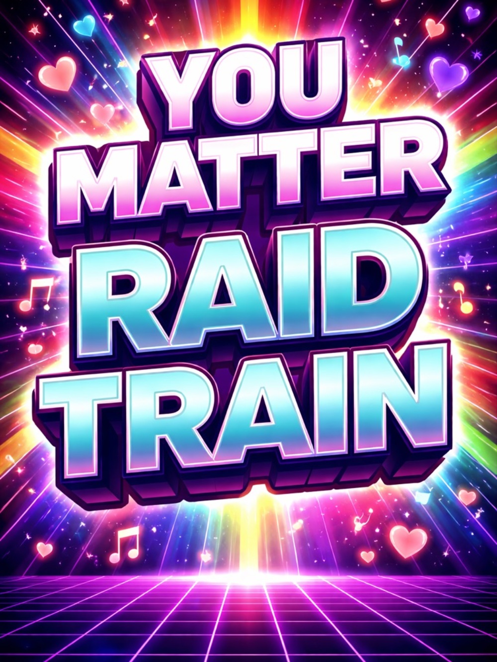 You Matter Raid Train Graphic Poster - Vibrant Neon Text